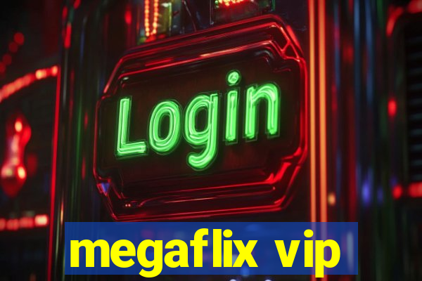 megaflix vip